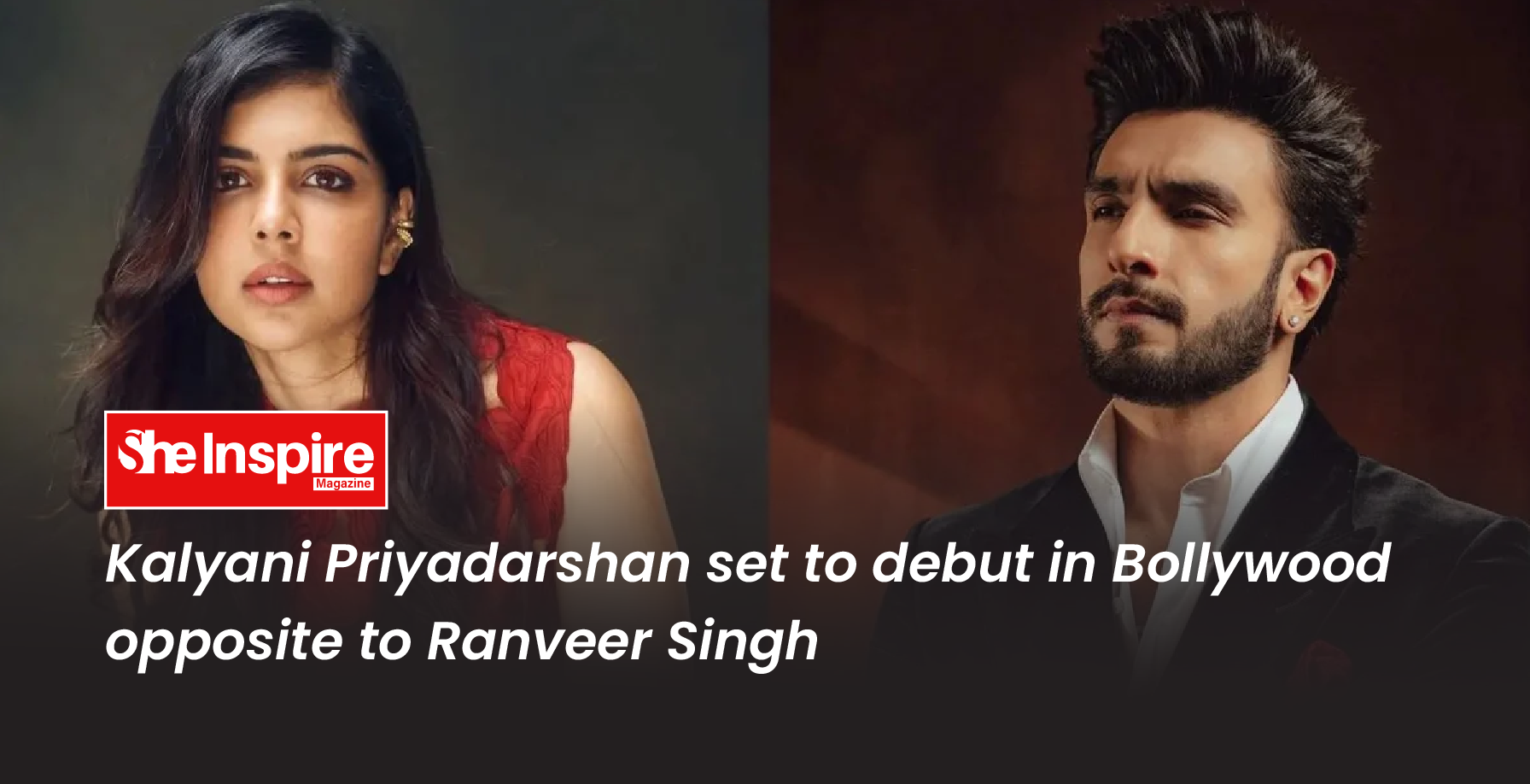 Kalyani Priyadarshan set to debut in Bollywood opposite to Ranveer Singh